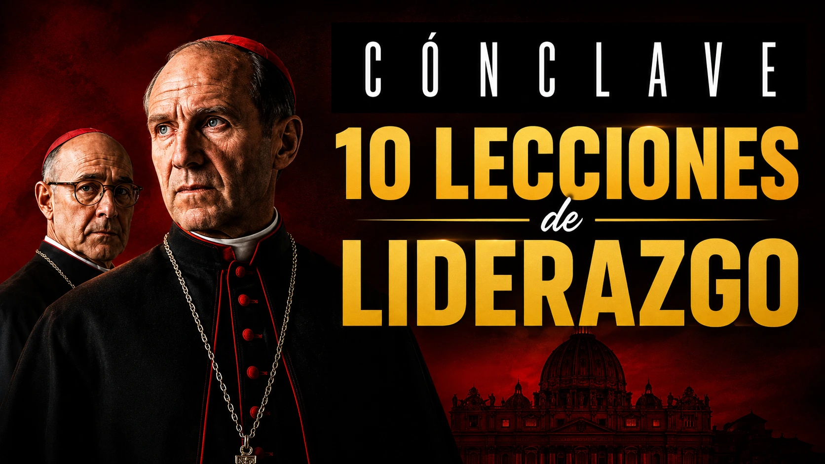 Aprendizajes de Liderazgo en ‘Conclave’: Reflexiones sobre Poder y Ética aplicables a la empresa